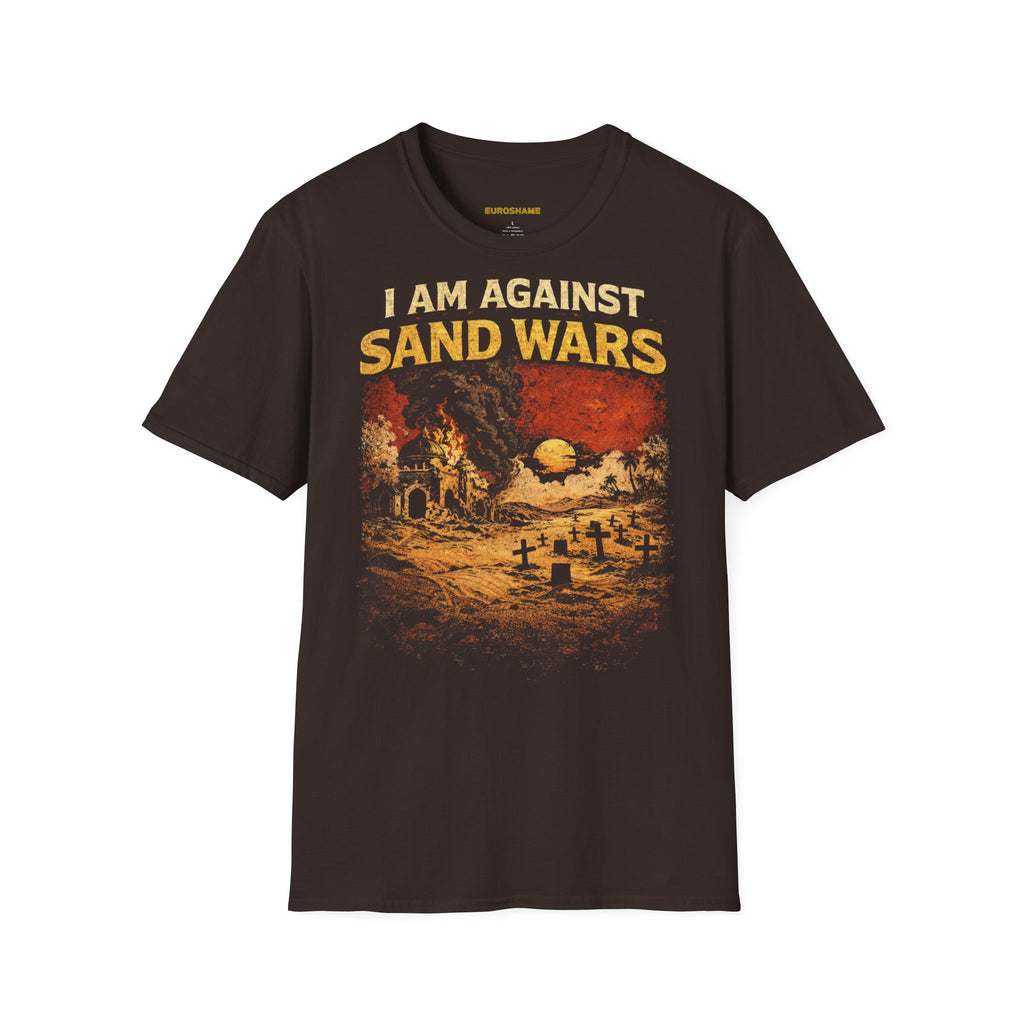 I Am Against Sand Wars, frontside graphic T-Shirt