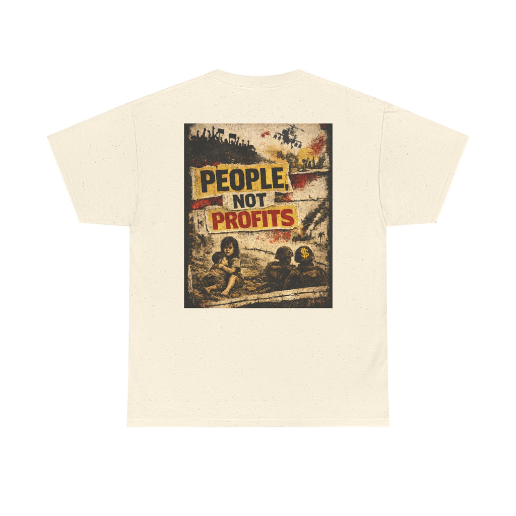 People Not Profits, backside graphic T-Shirt