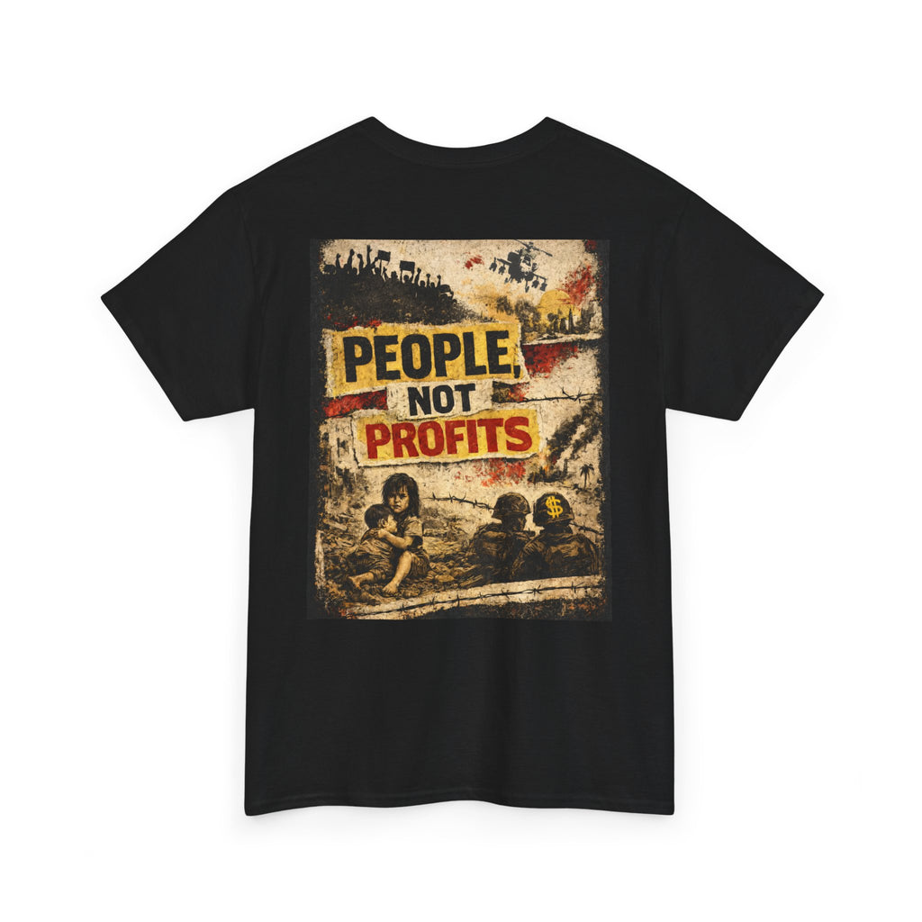 People Not Profits, backside graphic T-Shirt